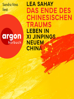 cover image of Das Ende des Chinesischen Traums--Leben in Xi Jinpings neuem China (Ungekürzte Lesung)